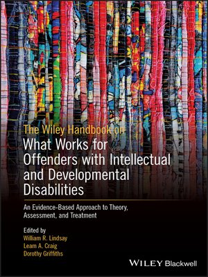 cover image of The Wiley Handbook on What Works for Offenders with Intellectual and Developmental Disabilities